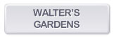 Walter's Gardens
